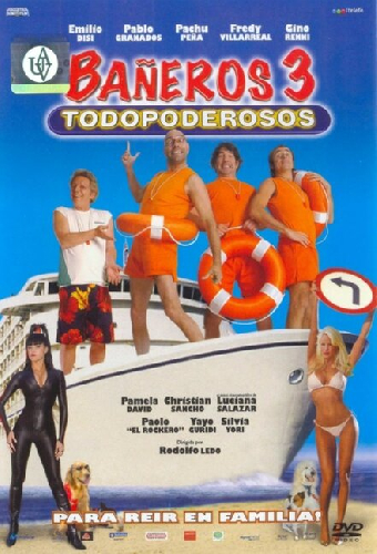 Bañeros 3, todopoderosos