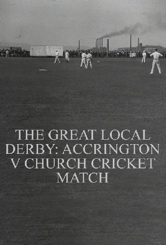 The Great Local Derby: Accrington v Church Cricket Match