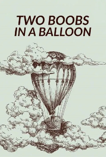 Two Boobs in a Balloon