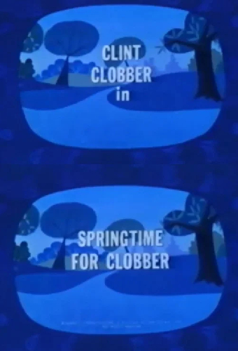Springtime for Clobber