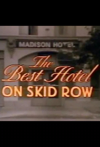 The Best Hotel on Skid Row