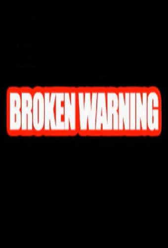 Broken Warning