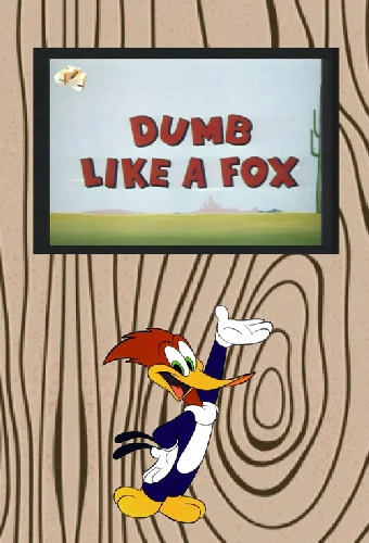 Dumb Like a Fox