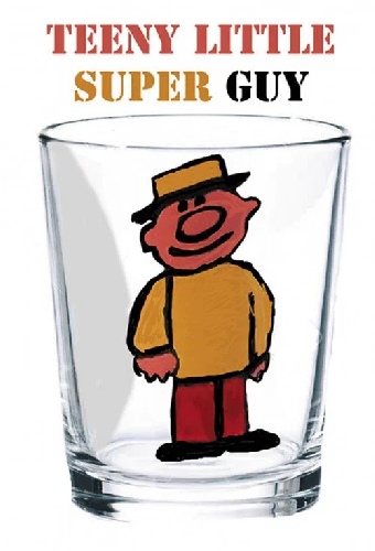 Teeny Little Super Guy