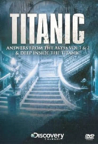 Titanic: Answers From The Abyss
