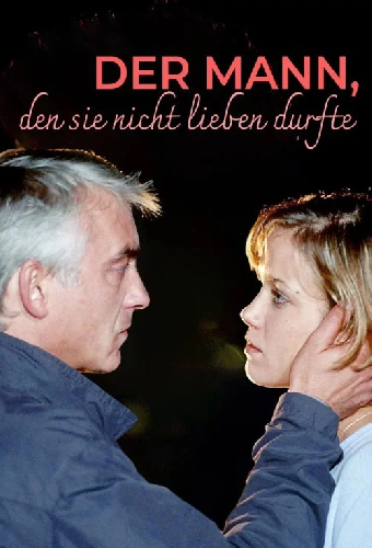 Der Mann, den sie nicht lieben durfte