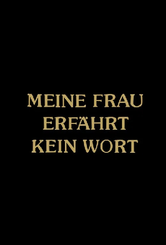 Meine Frau erfährt kein Wort