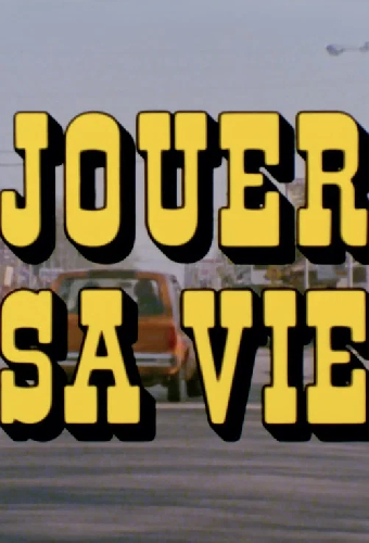 Jouer sa vie