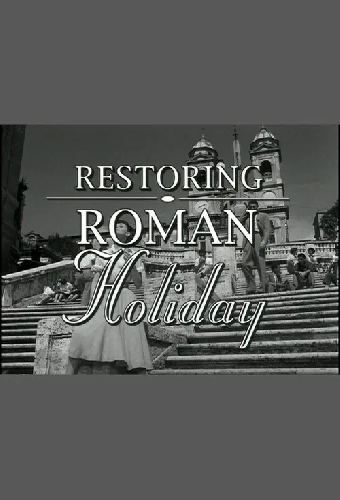 Restoring Roman Holiday