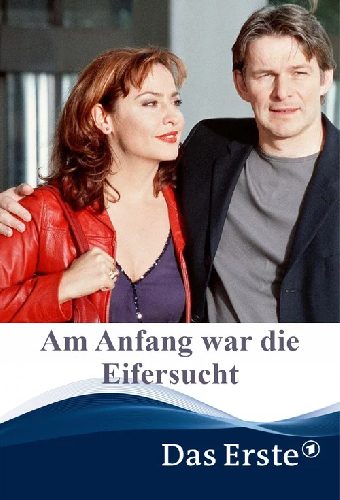 Am Anfang war die Eifersucht