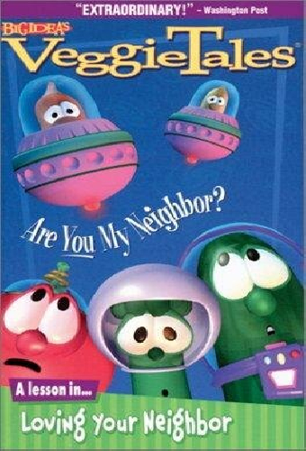 VeggieTales: Are You My Neighbor?
