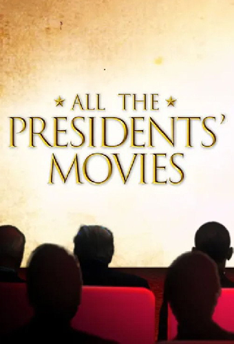 All the Presidents' Movies