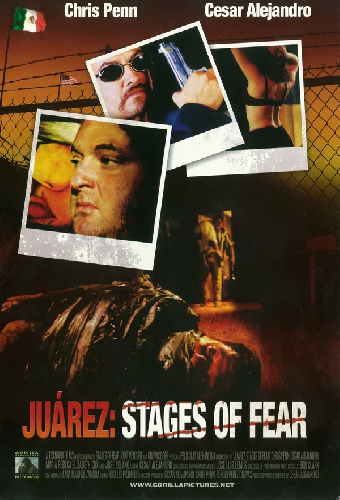 Juarez: Stages of Fear