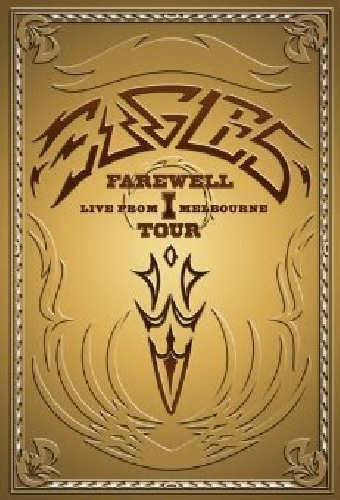 Eagles: The Farewell 1 Tour - Live from Melbourne