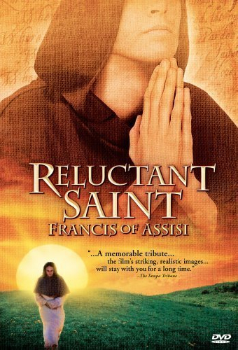Reluctant Saint: Francis of Assisi