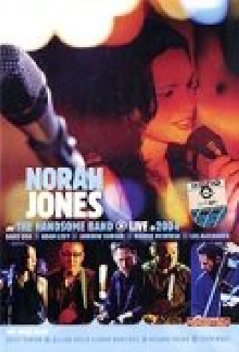 Norah Jones and The Handsome Band: Live in 2004