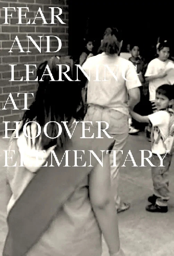 Fear and Learning at Hoover Elementary