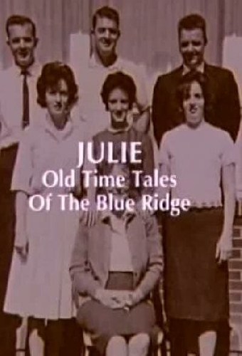 Julie: Old Time Tales of the Blue Ridge