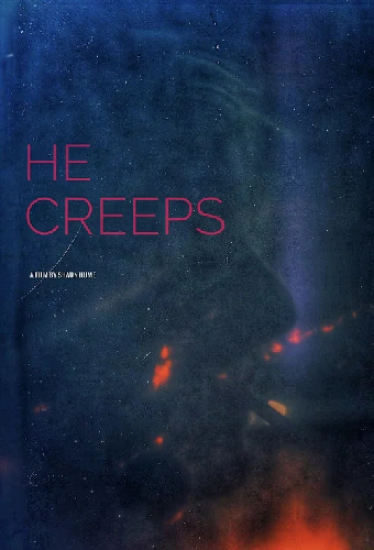 He Creeps