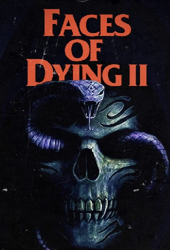 Faces of Dying II