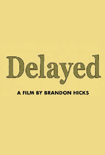 Delayed