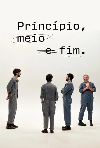 Princípio, Meio e Fim