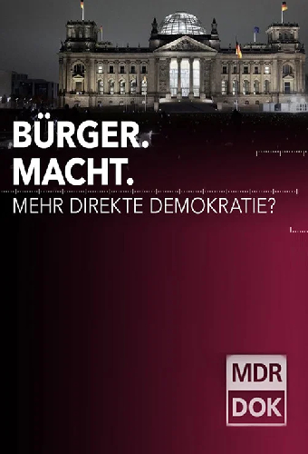 Bürger. Macht. Mehr direkte Demokratie?