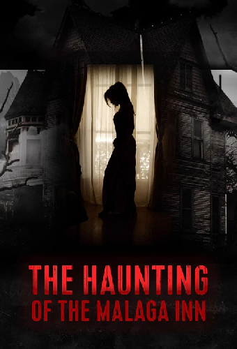 The Haunting of Malaga Inn