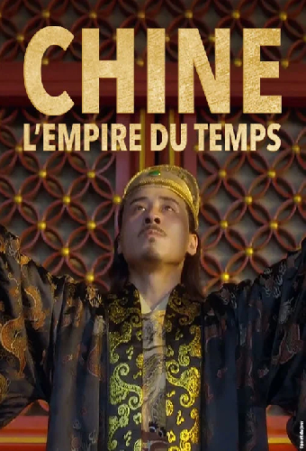 Chine, l'empire du temps