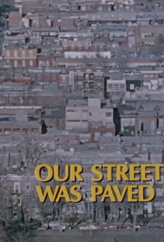 Our Street Was Paved with Gold
