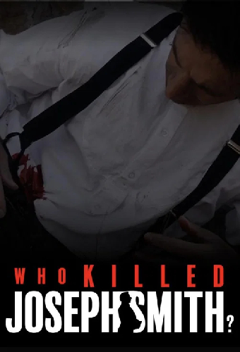 Who Killed Joseph Smith?