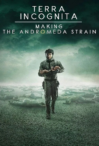 Terra Incognita: Making the Andromeda Strain
