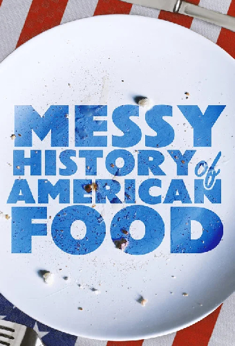The Messy History of American Foods