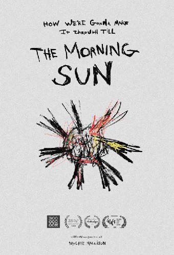 How We're Gonna Make it Through Till the Morning Sun