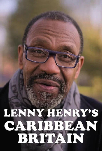 Lenny Henry's Caribbean Britain
