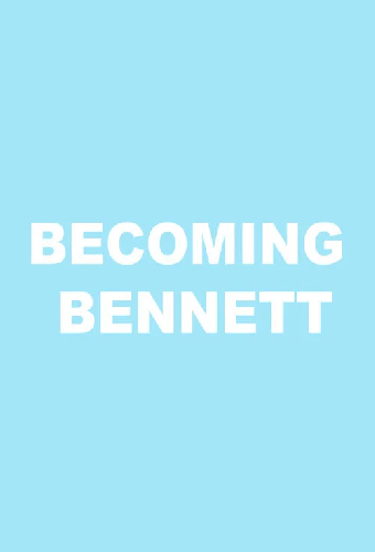 Becoming Bennett