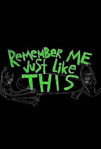 Remember Me Just Like This