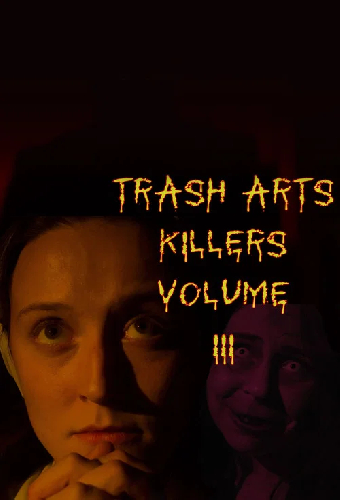 Trash Arts Killers: Volume Three
