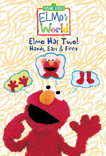 Sesame Street: Elmo's World: Elmo Has Two!  Hands, Ears & Feet