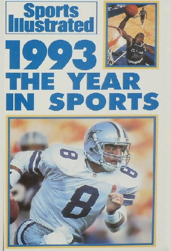 Sports Illustrated: 1993 the Year in Sports