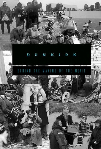 The Dunkirk Spirit: Behind the Making of the Movie