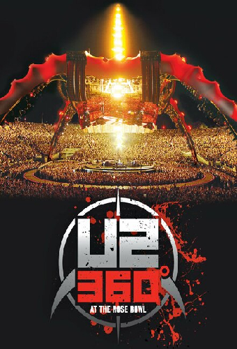 U2: 360 Degrees at the Rose Bowl