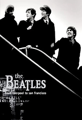 The Beatles: Liverpool to San Francisco