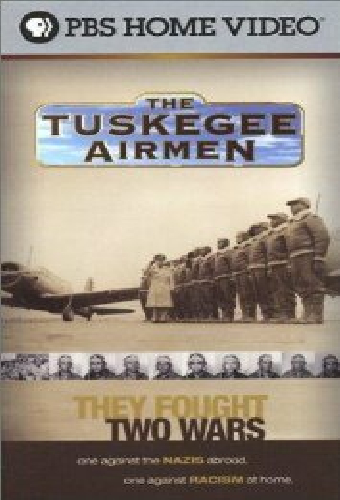 The Tuskegee Airmen: They Fought Two Wars