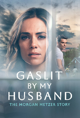 Gaslit by My Husband: The Morgan Metzer Story