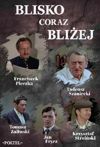 Blisko, coraz bliżej