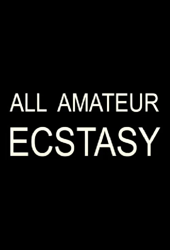 All Amateur Ecstasy