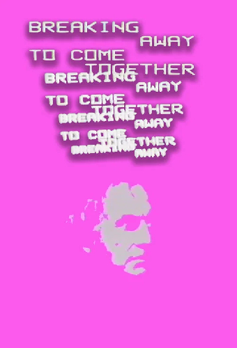 Breaking Away to Come Together