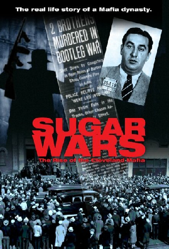 Sugar Wars - The Rise of the Cleveland Mafia
