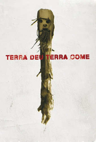 Terra Deu, Terra Come